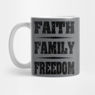 Faith Family Freedom distressed Black Mug